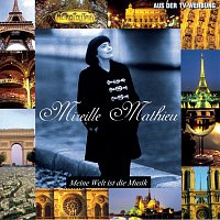 Mireille Mathieu – Meine Welt ist die Musik