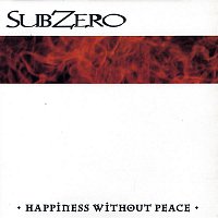 SubZero – Happiness Without Peace