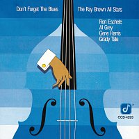 The Ray Brown All Stars – Don't Forget The Blues