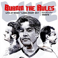 Burnin the Rules – Live at Music Label Night 2017