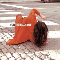 dEUS – The Ideal Crash