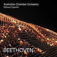 Australian Chamber Orchestra, Richard Tognetti – Beethoven