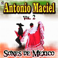 Antonio Maciel – Sones De México, Vol. 2