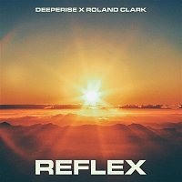 Deeperise & Roland Clark – Reflex