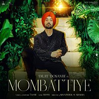 Diljit Dosanjh, Jaani, Bunny – Mombattiye