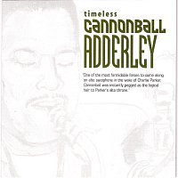 Cannonball Adderley – Timeless: Cannonball Adderley