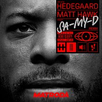 HEDEGAARD, Matt Hawk – SA-MY-D [Matroda Remix]