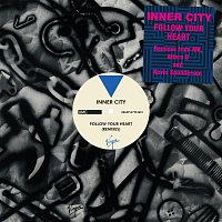 Inner City – Follow Your Heart [Remixes]