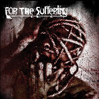 For The Suffering – For The Suffering