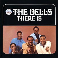 The Dells – There Is
