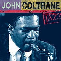John Coltrane – John Coltrane: Ken Burns's Jazz