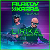 Filatov & Karas – Lirika (feat. Rada) [Burak Yeter Remix]