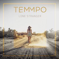 Temmpo – Lone Stranger