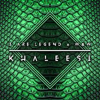 3 Are Legend x W&W – Khaleesi
