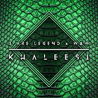 3 Are Legend x W&W – Khaleesi
