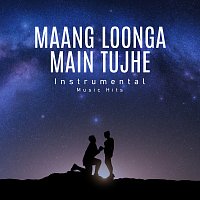 Přední strana obalu CD Maang Loonga Main Tujhe [From "Romance" / Instrumental Music Hits]