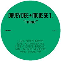 Davey Dee, Mousse T. – Mine