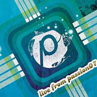 Passion – Passion: Live From Passion 07 [Live]