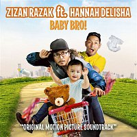 Zizan Razak – Baby Bro (feat. Hannah Delisha) [Original Motion Picture Soundtrack]