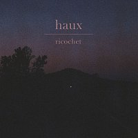 Haux – Ricochet