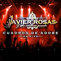 Javier Rosas Y Su Artillería Pesada – Cuadros De Adobe [En Vivo]