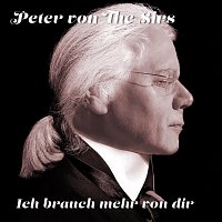 Peter von the Sirs – Ich brauch mehr von dir