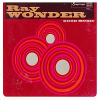 Ray Wonder – Good Music