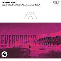 LVNDSCAPE – Everyone's Lonely (feat. Ally Ahern) [Extended Mix]