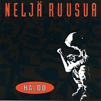 Nelja Ruusua – Haloo