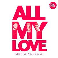 MBP x Koslow – All My Love