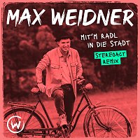 Max Weidner, Stereoact – Mit'm Radl in die Stadt [Stereoact Remix]