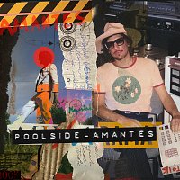 León Larregui, Poolside – Amantes [Poolside Remix]