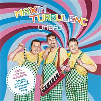Maxim Turbulenc – Umbaj