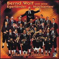 Bernd Wolf und seine Egerlander Musikanten – Bohmisches Dankeschon