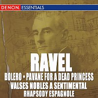 Různí interpreti – Ravel: Bolero, Pavane, Valse Nobles and Sentimentale & Rhapsody Espagnole