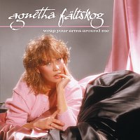 Agnetha Faltskog – Wrap Your Arms Around Me