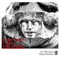 St. Florianer Sangerknaben – Ev’ry Time I Feel the Spirit