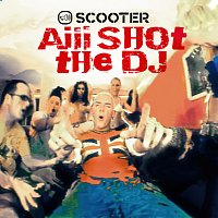 Scooter – Aiii Shot The DJ