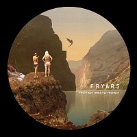 Fryars – Prettiest Ones Fly Highest