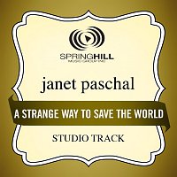 Janet Paschal – A Strange Way To Save The World