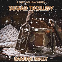 A Tiny Holiday Story: Sugar Trolley