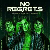 LA$$A, Jonasu, Lagique – No Regrets