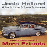 Přední strana obalu CD Jools Holland - More Friends - Small World Big Band Volume Two