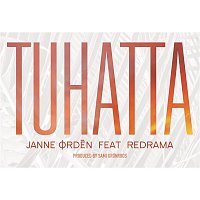 Janne Orden, Redrama – Tuhatta