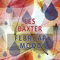 Les Baxter – Februar Mood