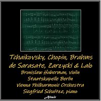 Staatskapelle Berlin, Bronislaw Huberman, Siegfried Schultze – Tchaikovsky, Chopin, Brahms, De Sarasate, Zarzycki, Lalo