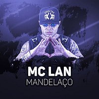 MC Lan – Mandelaco