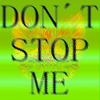 Přední strana obalu CD Don't Stop Me