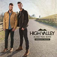 High Valley – Make You Mine (Farmhouse Sessions)