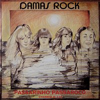 Damas  Rock – Passarinho Passaroco